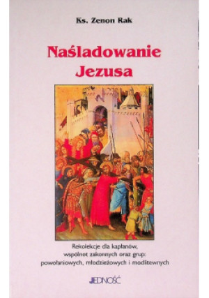 Naśladowanie Jezusa - Zenon Rak - książka  wyd. 2000