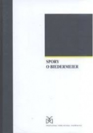 Spory o Biedermeier - książka  wyd. 2006