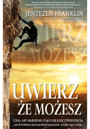 Uwierz że możesz - Jentezen Franklin - książka  wyd. 2010