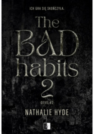 The Bad Habits Tom 2 - Nathalie Hyde - książka  wyd. 2023