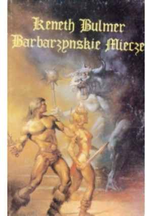 Barbarzyńskie miecze - Kenneth Bulmer - książka  wyd. 1990