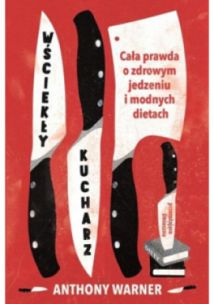 Wściekły kucharz - Anthony Warner - książka  wyd. 2018