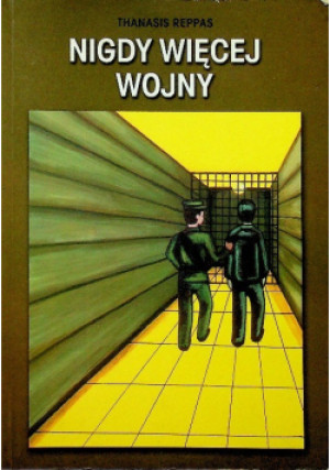 Nigdy więcej wojny - Thanasis Reppas - książka  wyd. 2003