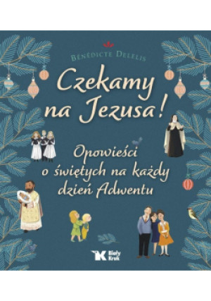 Czekamy na Jezusa - Benedicte Delelis - książka  wyd. 2023