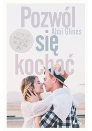 Pozwól się kochać - Abbi Glines - książka  wyd. 2019