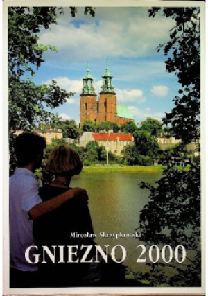 Gniezno 2000 - Mirosław Skrzypkowski - książka historyczna wyd. 2000