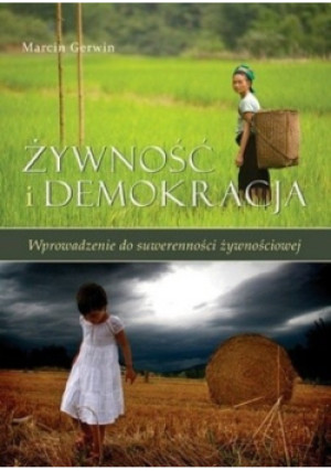Żywność i demokracja - Marcin Gerwin - książka  wyd. 2011