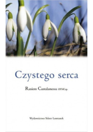 Czystego serca - Ramiero Cantalamessa - książka  wyd. 1994