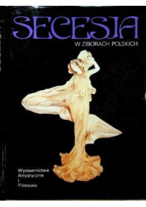 Secesja w zbiorach polskich - Paweł Banaś - książka  wyd. 1997