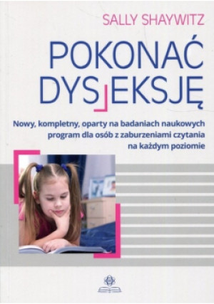Pokonać dysleksję - Sally Shaywitz - książka  wyd. 2018