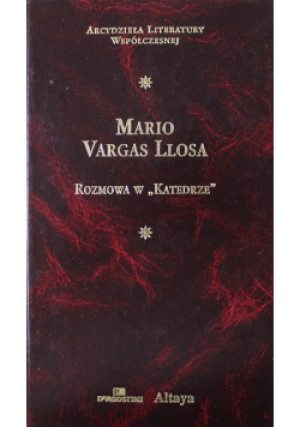 Rozmowa w Katedrze - Mario Vargas Llosa - książka  wyd. 2002