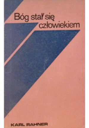 Bóg stał się człowiekiem - Karl Rahner - książka  wyd. 1978