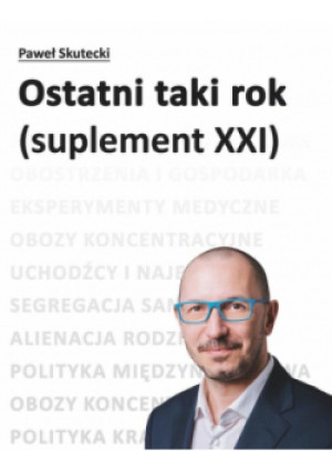 Ostatni taki rok (suplement XXI) - Paweł Skutecki - książka  wyd. 2022