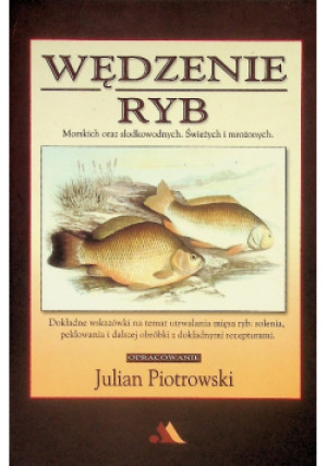 Wędzenie ryb - Julian Piotrowski - książka  wyd. 2009