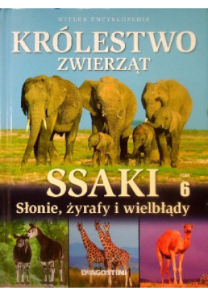 Królestwo zwierząt Ssaki Tom 6 - książka  wyd. 2013