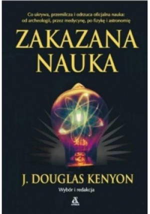 Zakazana nauka - J. Douglas Kenyon - książka fantasy wyd. 2021