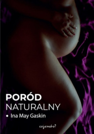Poród naturalny - May Gaskin Ina - książka  wyd. 2021