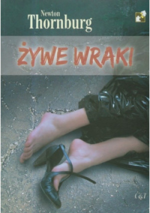 Żywe wraki - Newton Thornburg - książka  wyd. 2009