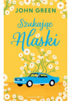 Szukając Alaski - John Green - książka  wyd. 2023