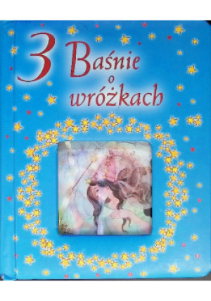 3 Baśnie o wróżkach - książka  wyd. 2010