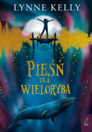 Pieśń dla wieloryba - Lynne Kelly - książka fantasy wyd. 2025
