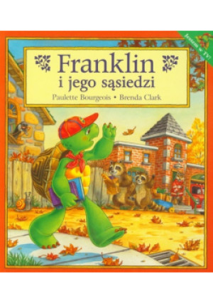 Franklin i jego sąsiedzi - Paulette Bourgeois, Brenda Clark - książka  wyd. 1999