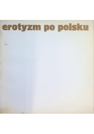Erotyzm po Polsku - Maciej Urbaniec - książka  wyd. 1974