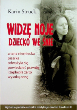 Widzę moje dziecko we śnie - Karin Struch - książka  wyd. 2006