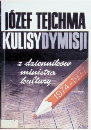 Kulisy dymisji - Józef Tejchma - książka historyczna wyd. 1991