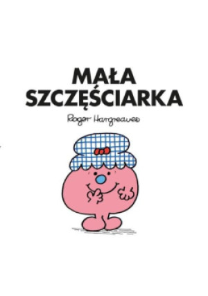 Mała Szczęściarka - Roger Hargreaves - książka  wyd. 2018