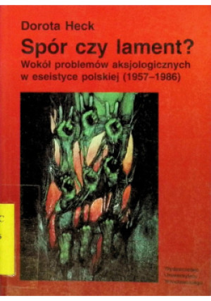 Spór czy lament? - Dorota Heck - książka historyczna wyd. 1996