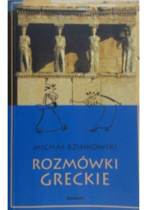 Rozmówki greckie - Michał Bzinkowski - książka  wyd. 2006
