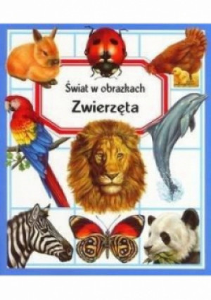 Zwierzęta. Świat w obrazkach - Emilie Beaumont - książka  wyd. 2018