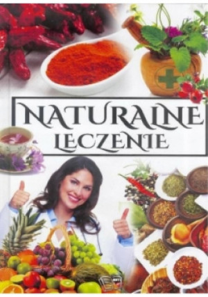 Naturalne leczenie - książka  wyd. 2016