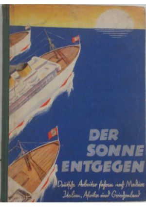Der Sonne Entgegen, 1940 r. - Hans Biallas - książka  wyd. 1940