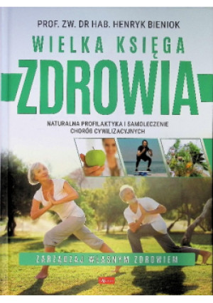 Wielka księga zdrowia - Henryk Bieniok - książka  wyd. 2014