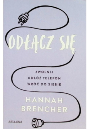 Odłącz się - Hannah Brencher - książka  wyd. 2025