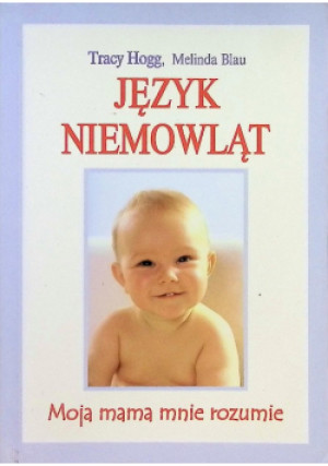 Język niemowląt - Tracy Hogg - książka  wyd. 2003