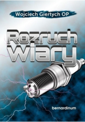 Rozruch wiary - Wojciech Giertych - książka  wyd. 2012