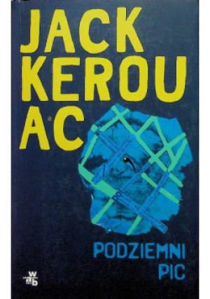 Podziemni Pic - Jack Kerouac - książka  wyd. 2014