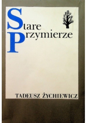 Stare Przymierze - Tadeusz Żychewicz - książka  wyd. 1986