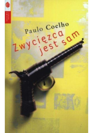 Zwycięzca jest sam - Paulo Coelho - książka  wyd. 2009