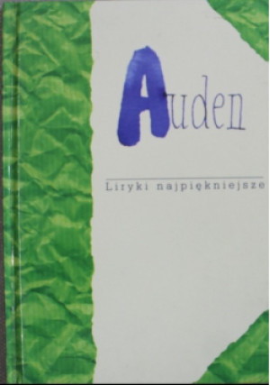 Auden Liryki najpiękniejsze - Auden Wystan Huhg - książka  wyd. 2001