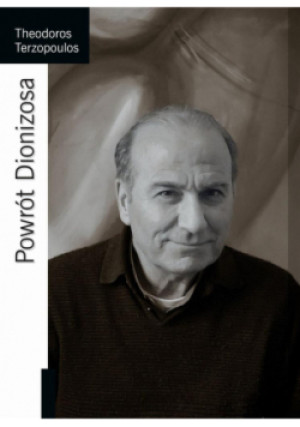 Powrót Dionizosa - Theodoros Terzopoulos - książka  wyd. 2018