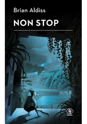 Non stop - Brian Aldiss - książka fantasy wyd. 2019