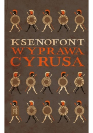 Wyprawa Cyrusa - Ksenofont - książka  wyd. 2023