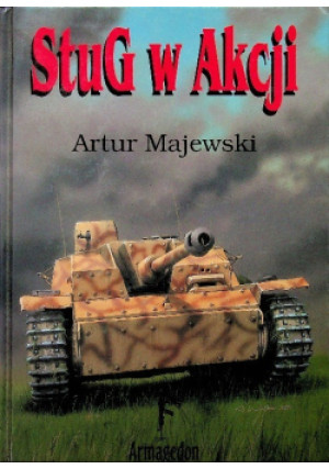 StuG w akcji - Artur Majewski - książka  wyd. 2000