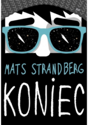 Koniec - Mats Strandberg - książka  wyd. 2020