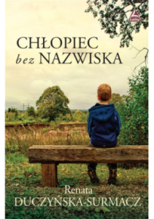 Chłopiec bez nazwiska - Renata Duczyńska-Surmacz - książka  wyd. 2022
