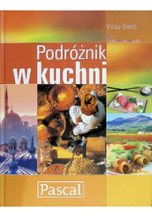 Podróżnik w kuchni - Vicky Smirli - książka  wyd. 2006